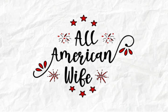 4th of July All American Wife T-Shirt Graphics