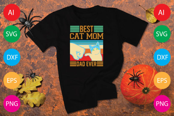 Best Cat Mom Dad Ever Graphics for T-Shirt Designs