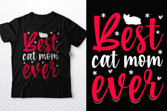 Best Cat Mom Ever Graphics for T-Shirt Designs