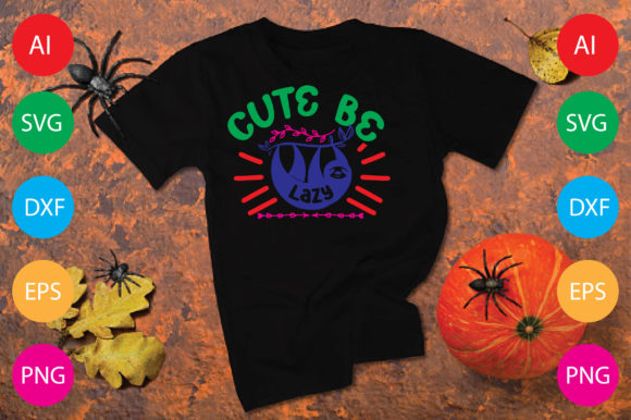 Cute Be Lazy Graphics & T-Shirt Designs