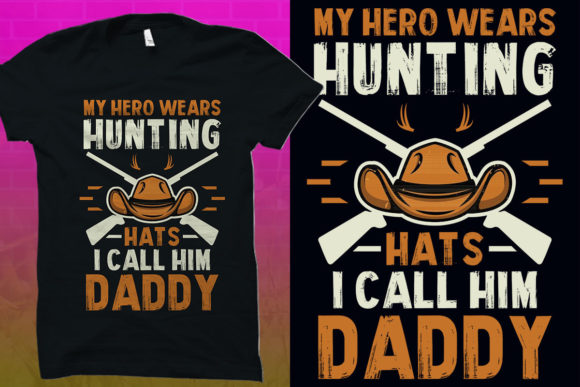Hunting, My Hero Wears Hunting Hats I Graphics & T-Shirt Designs