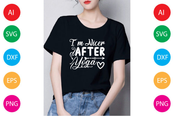 I’m Nicer After Yoga: Graphics & T-Shirt Designs