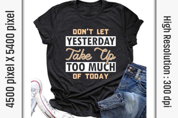 Motivational Quotes Graphics for T-Shirt Designs