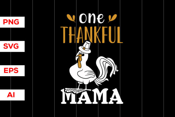 One Thankful Mama: Thanksgiving Graphics & T-Shirt Designs