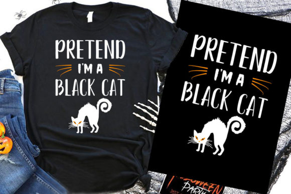 Pretend I’m a Black Cat Halloween Tshirt