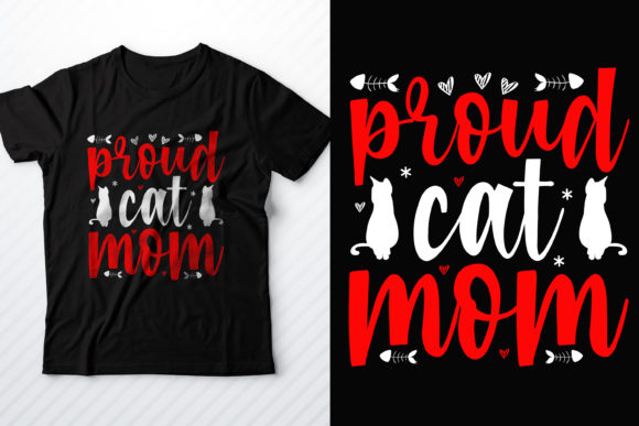 Proud Cat Mom Cat Tshirt Design: Graphics & T-Shirt Designs