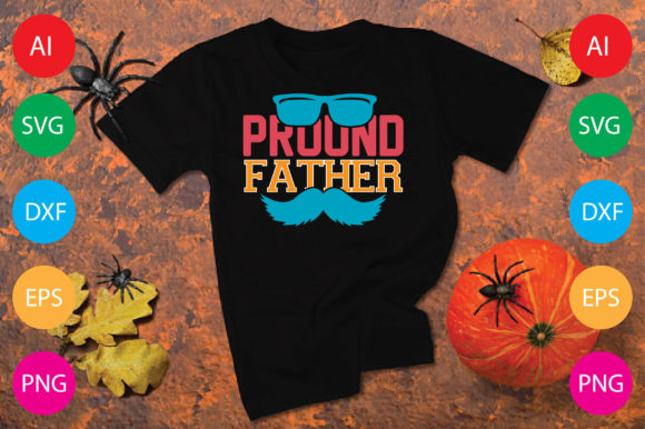 Pround Father Graphics for T-Shirt Designs