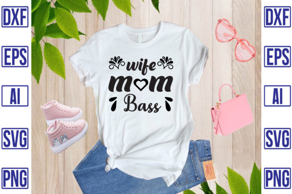Wife Mom Bass Graphics & T-Shirt Designs